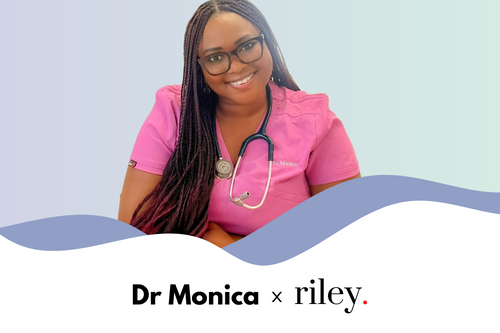 Introducing: Dr. Monica x Riley Partnership